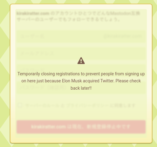 Temporarily closing registrations to prevent people from signing up on here just because Elon Musk acquired Twitter. Please check back later!!