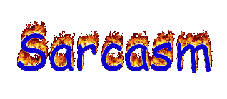 http://www.mew151.net/creative/sarcasm.gif
